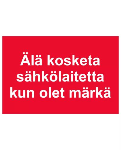 Rør ikke ved elektrisk udstyr, når du er våd, Klistermærke, 400x300 mm Rør ikke ved elektrisk udstyr, når du er våd, Klistermærke, 400x300 mm
